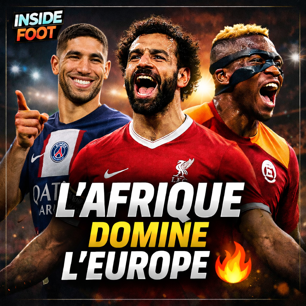 talents africains football 2026 Hakimi Salah Osimhen Europe